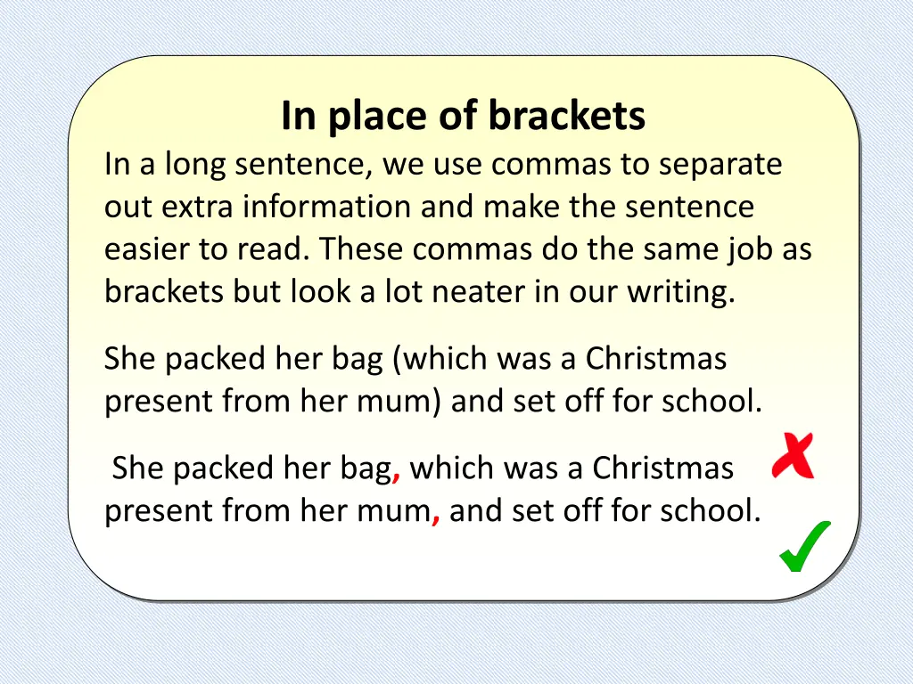 in place of brackets in a long sentence