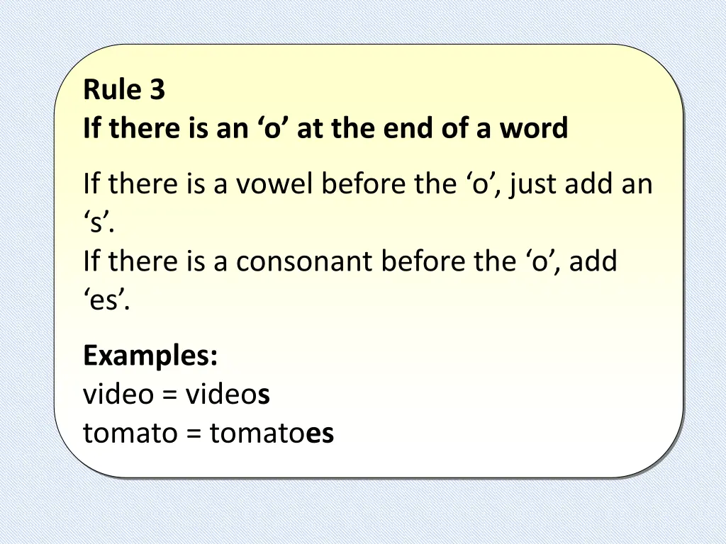 rule 3 if there is an o at the end of a word