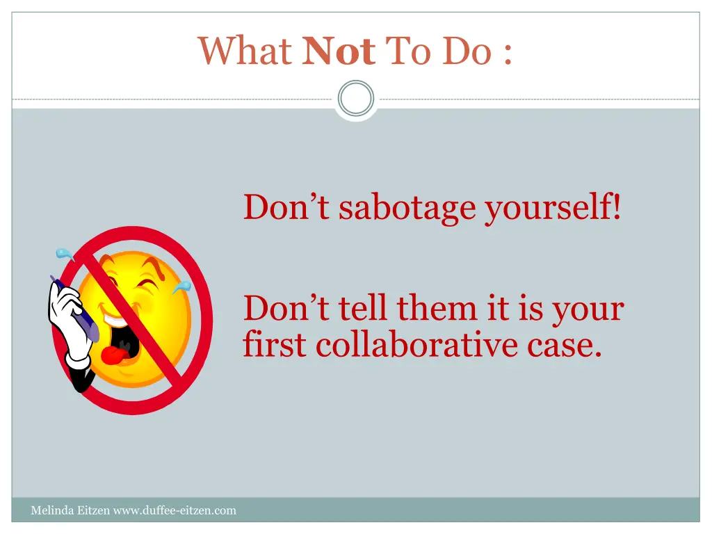 what not to do