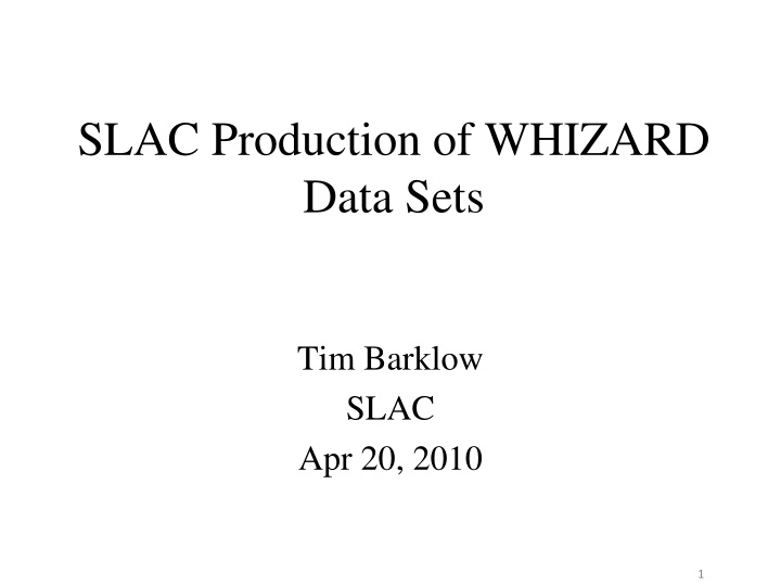 slac production of whizard data sets