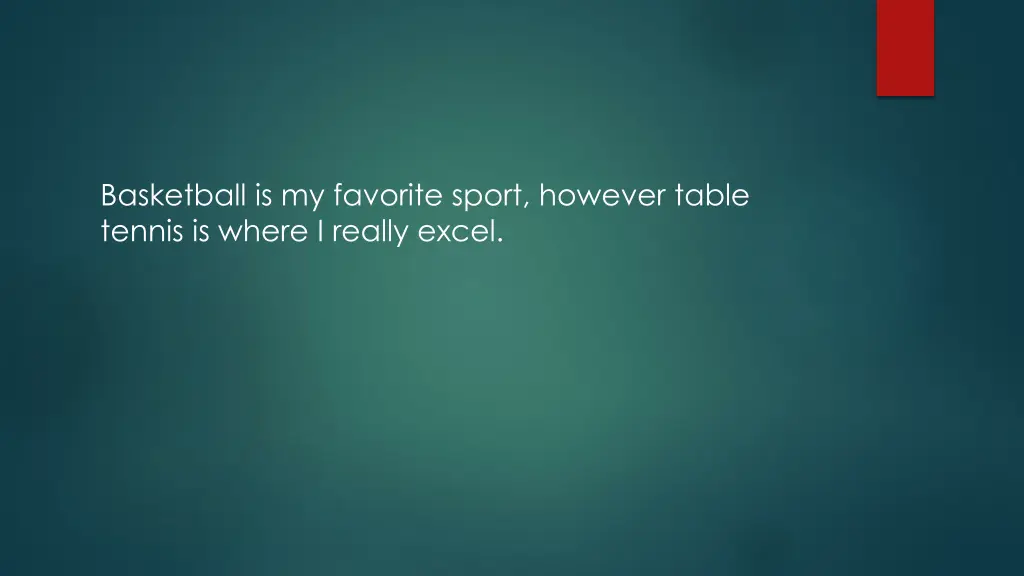 basketball is my favorite sport however table