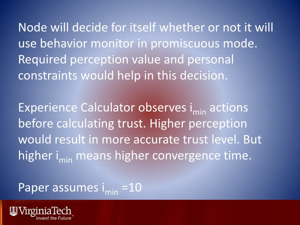 node will decide for itself whether