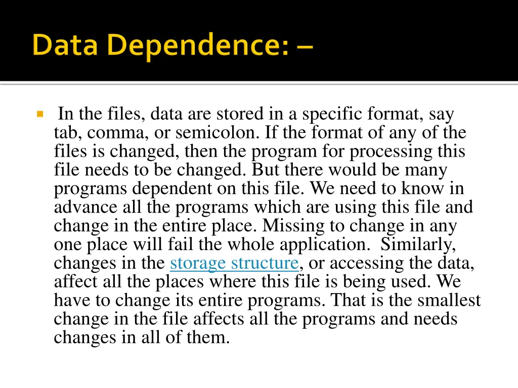 in the files data are stored in a specific format
