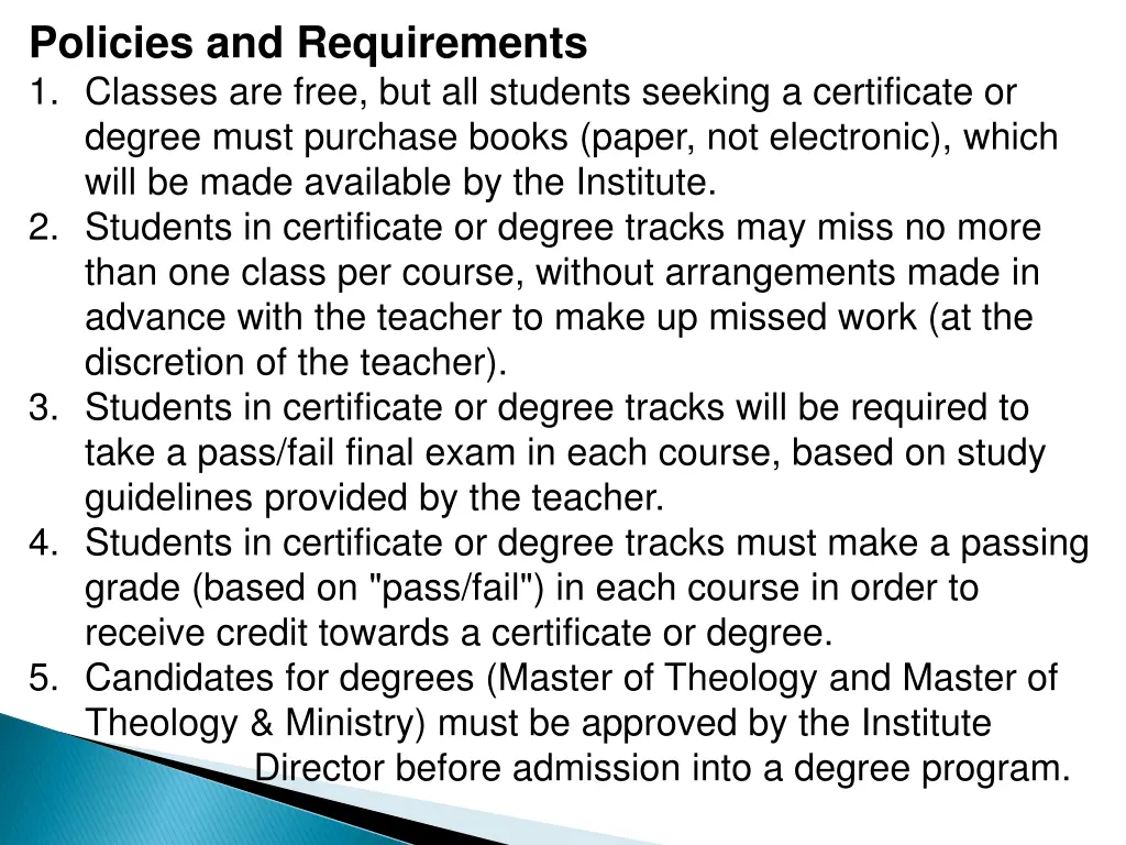 policies and requirements 1 classes are free