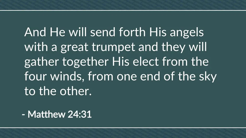 and he will send forth his angels with a great