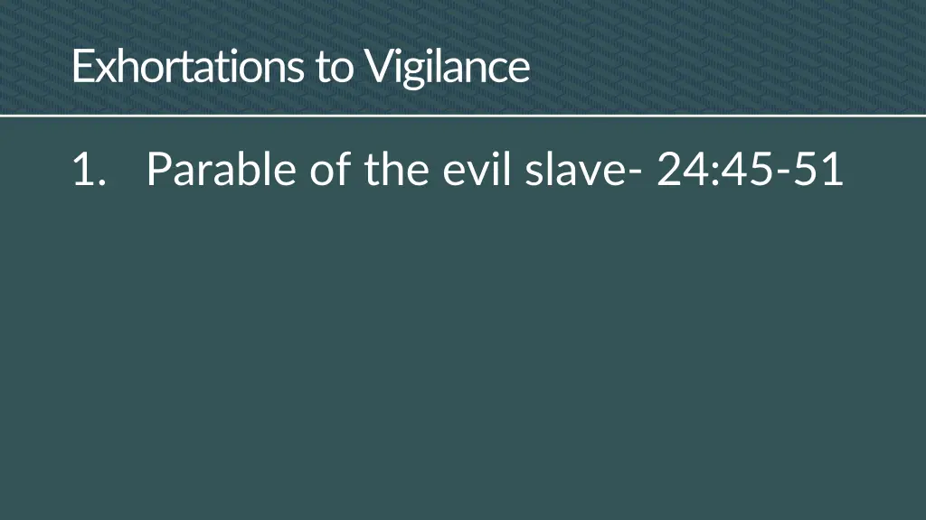 exhortations to vigilance