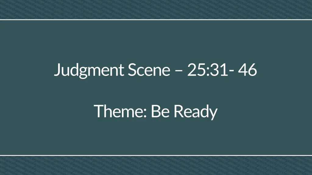 judgment scene 25 31 46