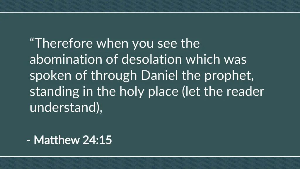 therefore when you see the abomination