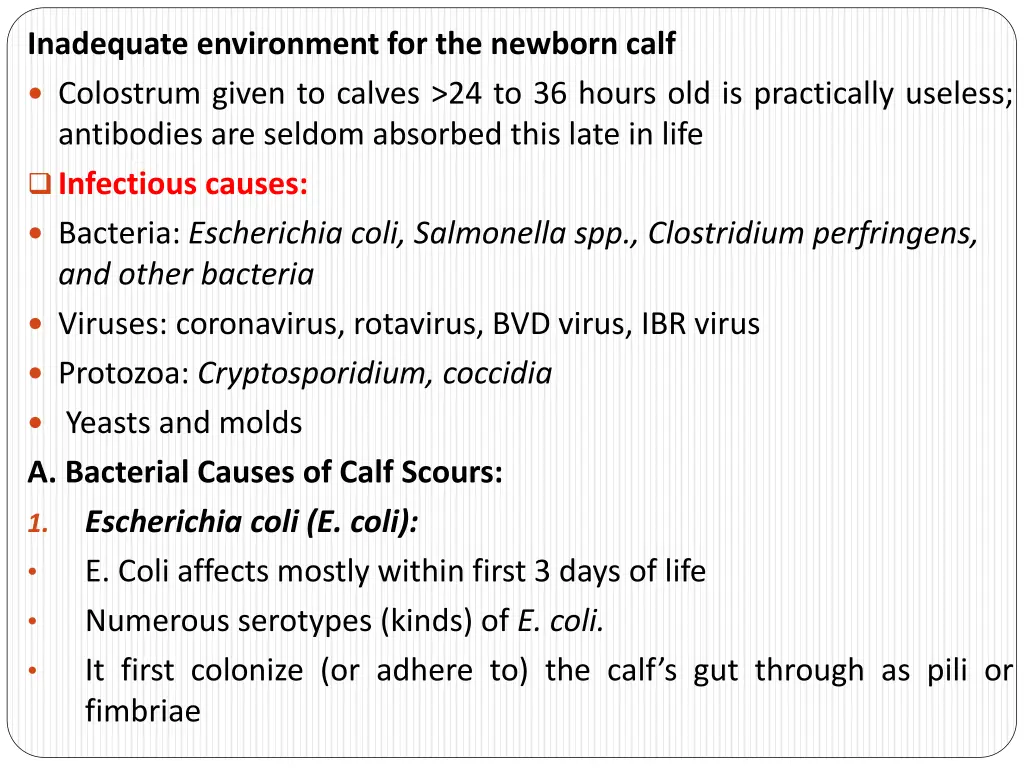 inadequate environment for the newborn calf