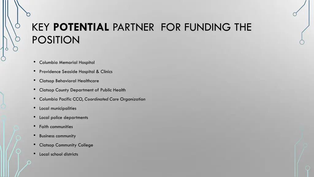 key potential partner for funding the position