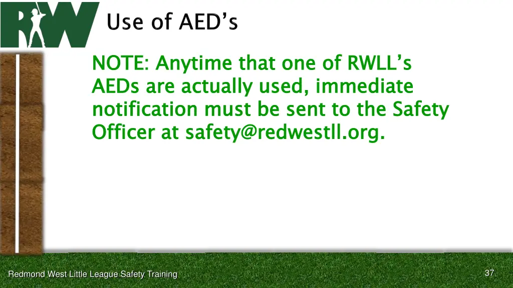 note anytime that one of rwll s aeds are actually