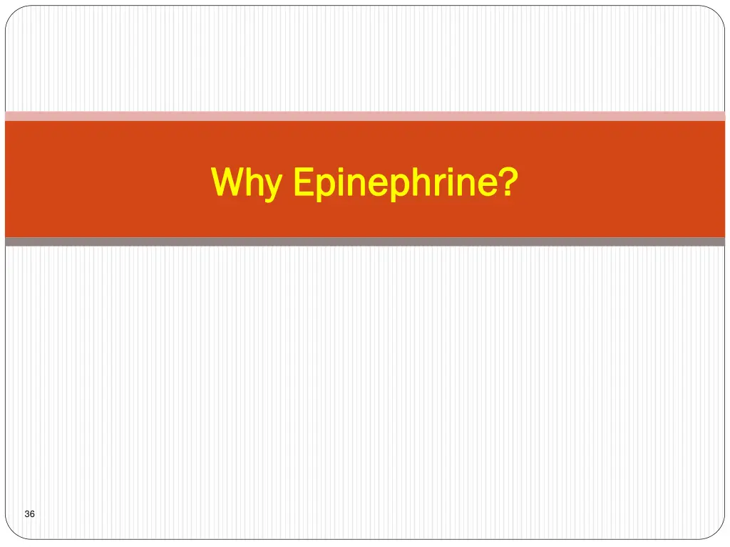 why epinephrine why epinephrine