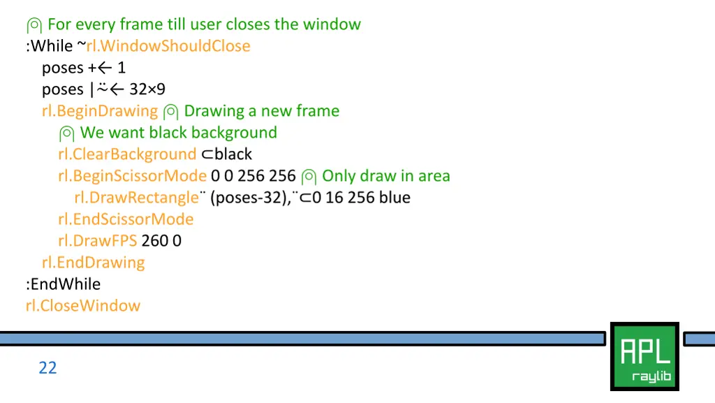 for every frame till user closes the window while