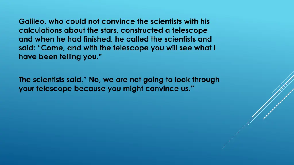 galileo who could not convince the scientists