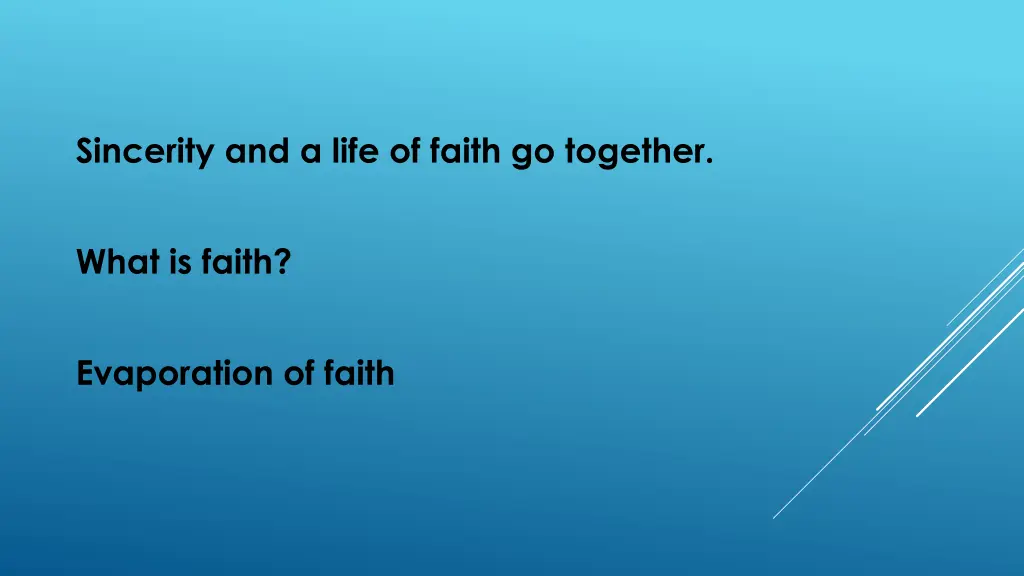 sincerity and a life of faith go together