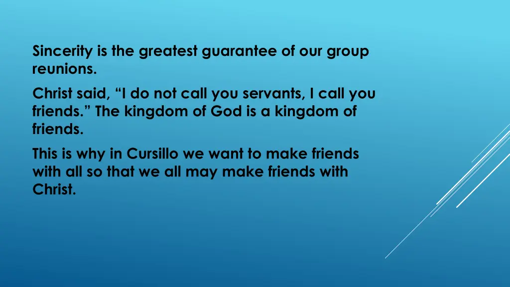 sincerity is the greatest guarantee of our group
