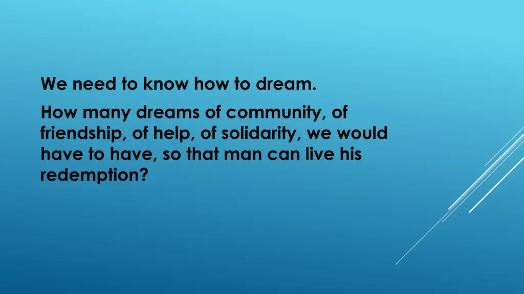 we need to know how to dream how many dreams