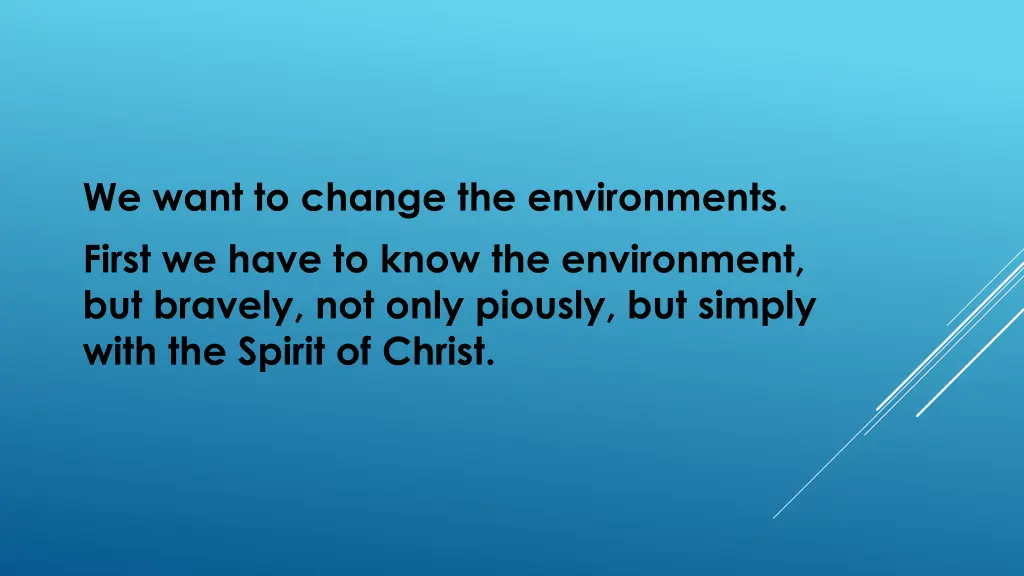 we want to change the environments first we have