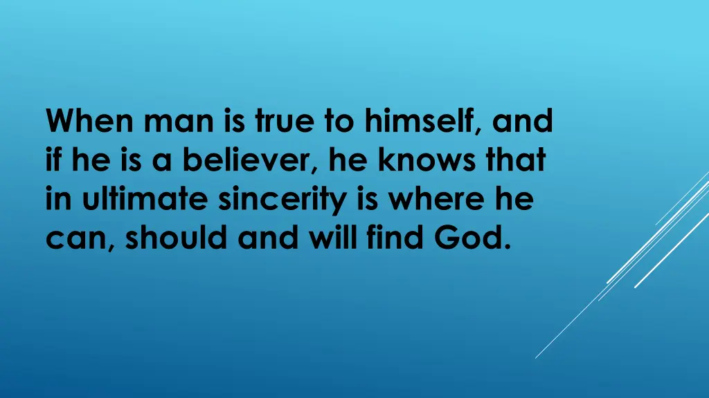 when man is true to himself