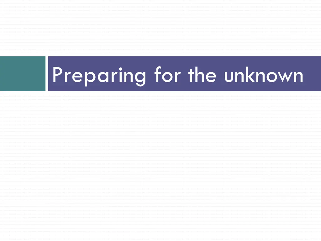 preparing for the unknown