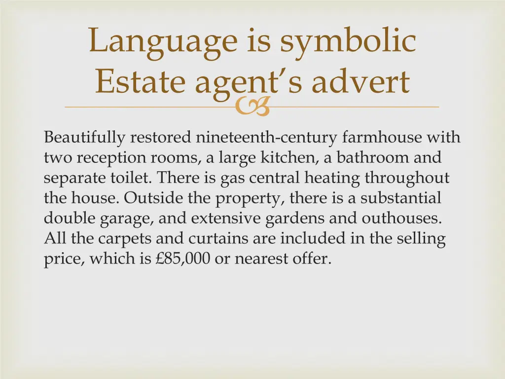 language is symbolic estate agent s advert