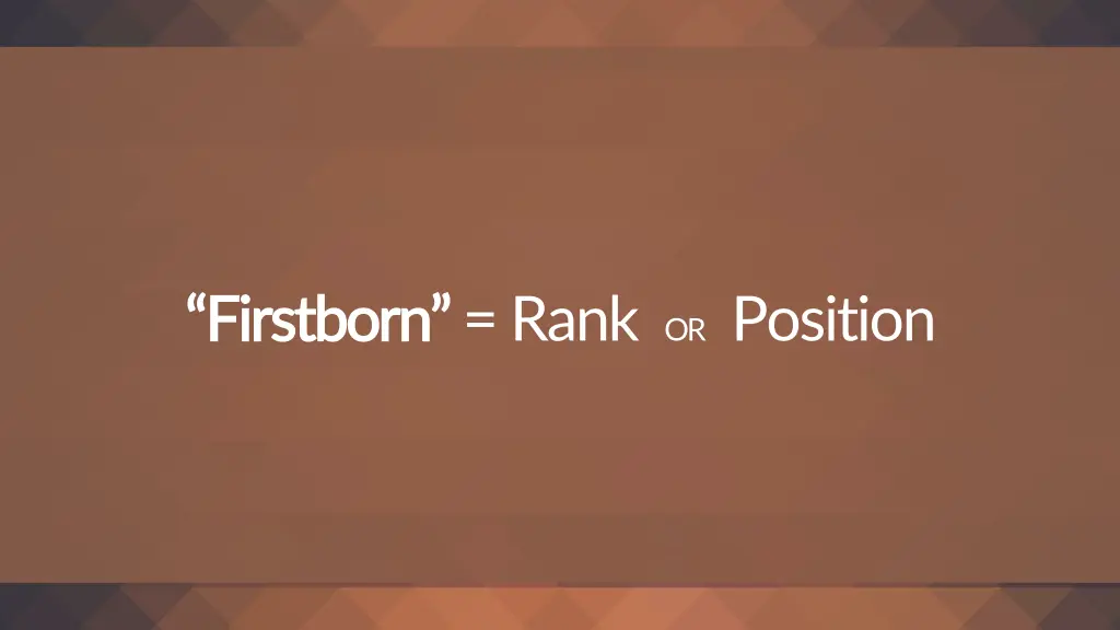 firstborn firstborn rank or position
