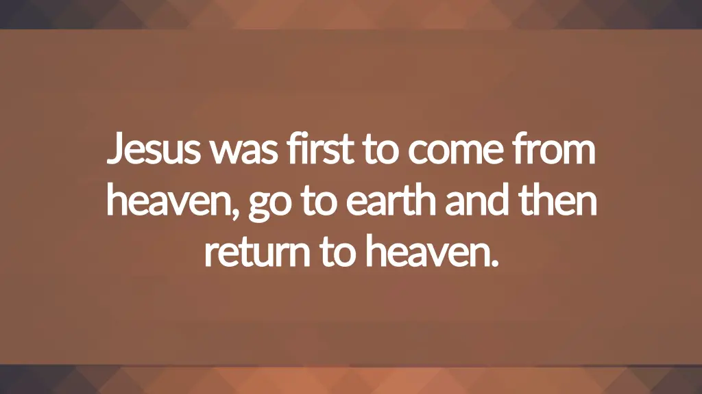 jesus was first to come from jesus was first