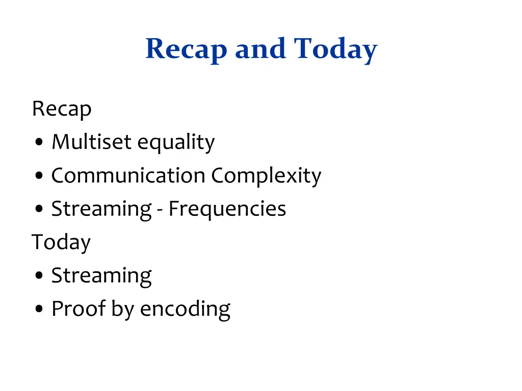 recap and today