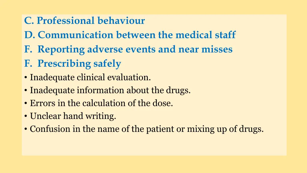 c professional behaviour d communication between