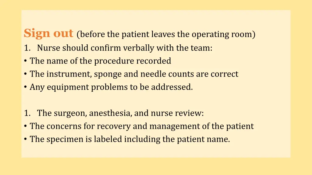 sign out before the patient leaves the operating
