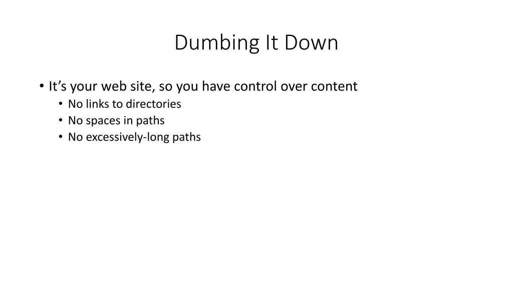 dumbing it down