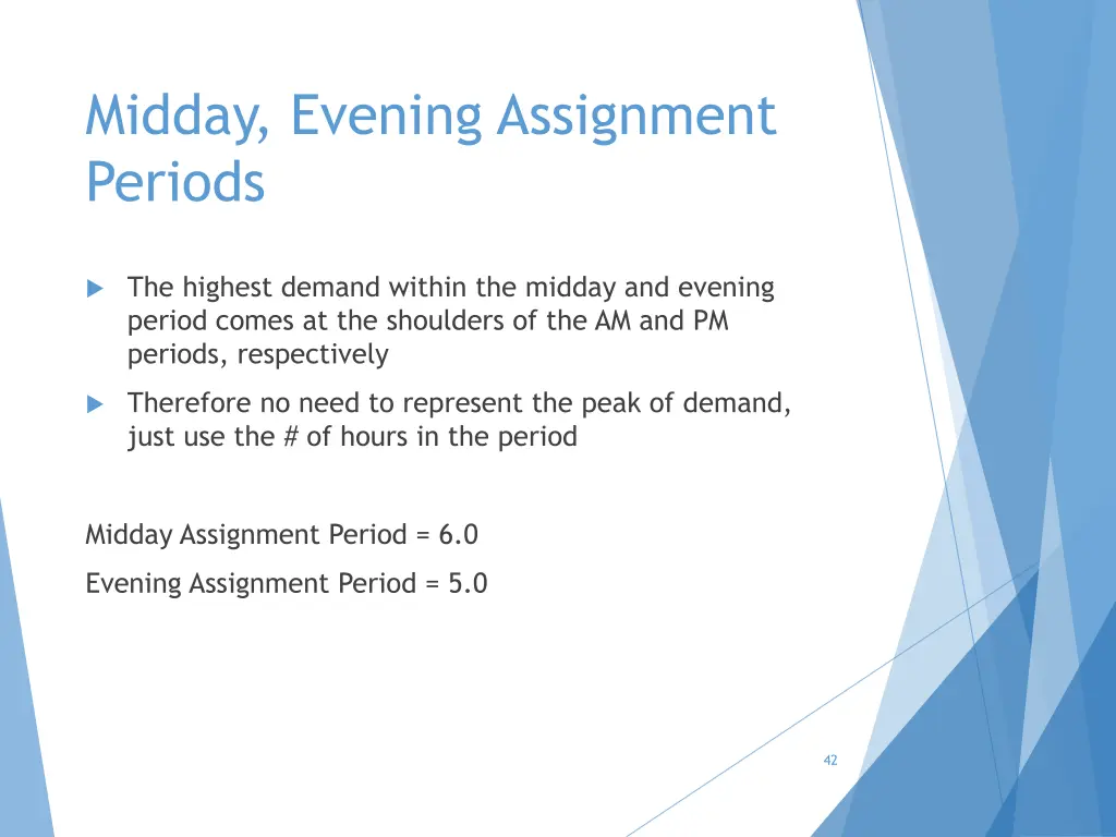 midday evening assignment periods