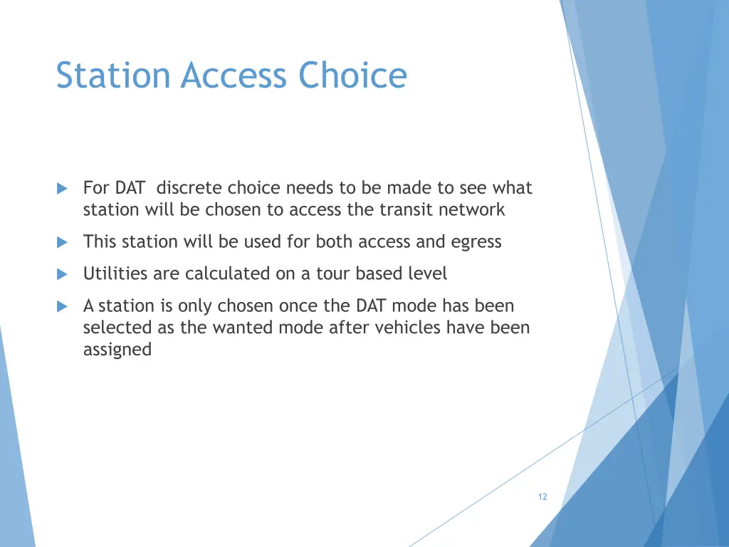 station access choice