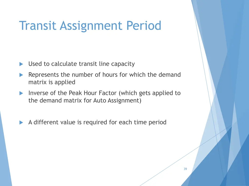 transit assignment period