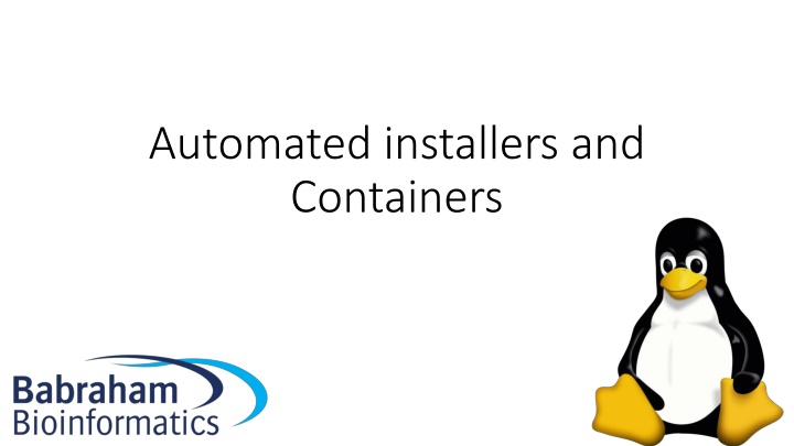 automated installers and containers
