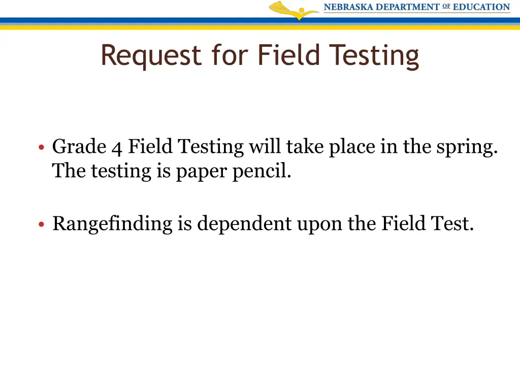 request for field testing