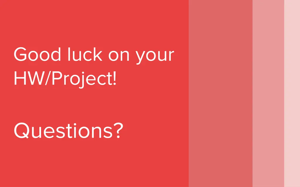 good luck on your hw project