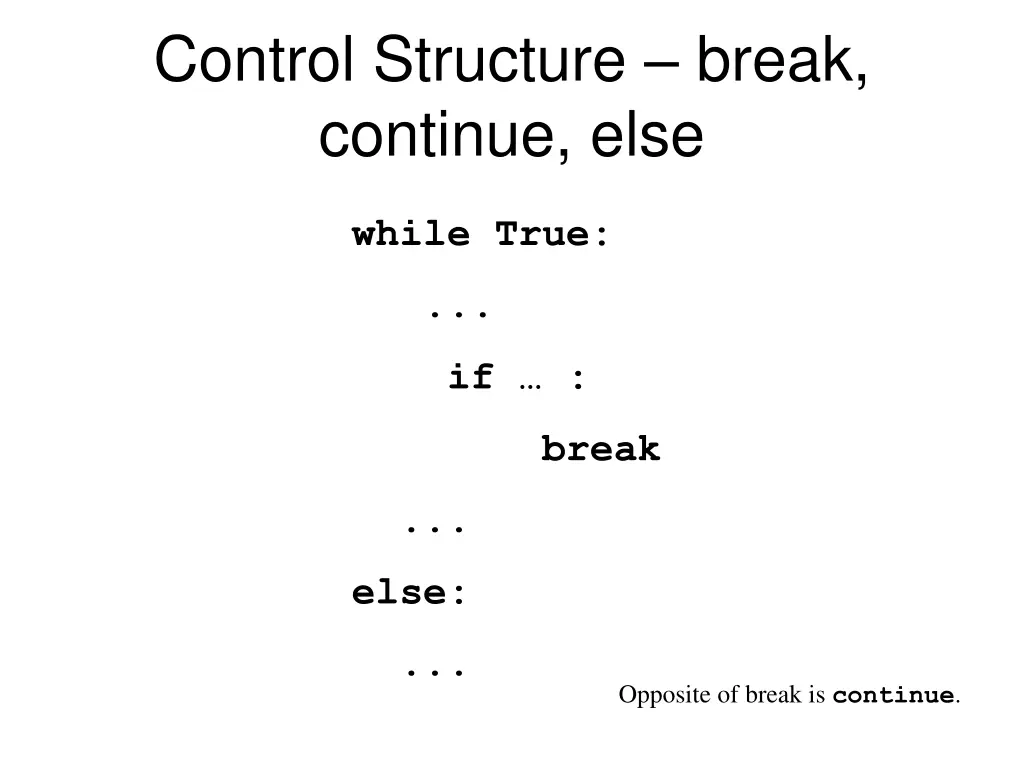 control structure break continue else