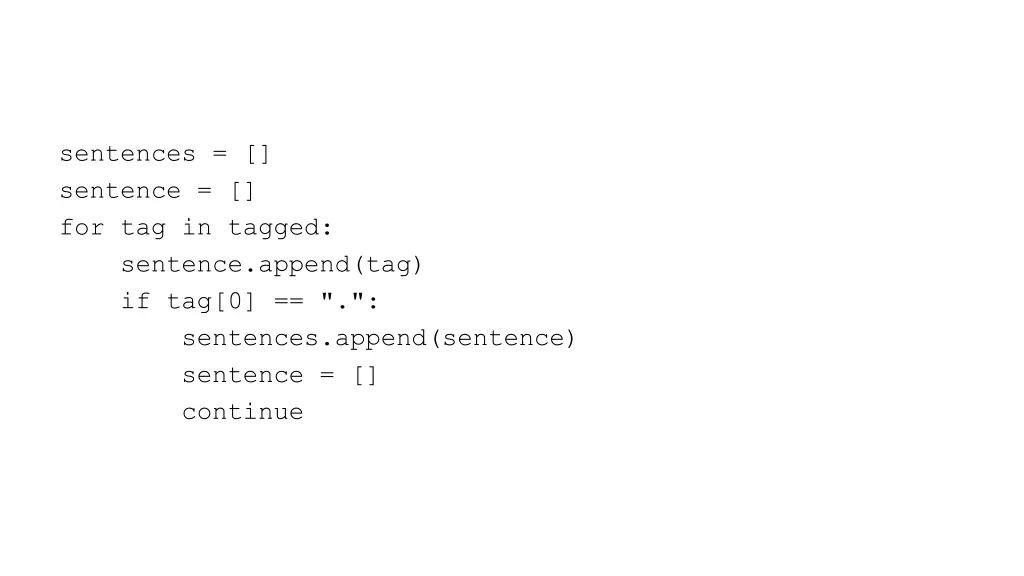 sentences sentence for tag in tagged sentence