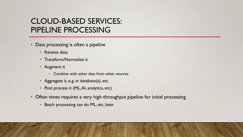 cloud based services pipeline processing