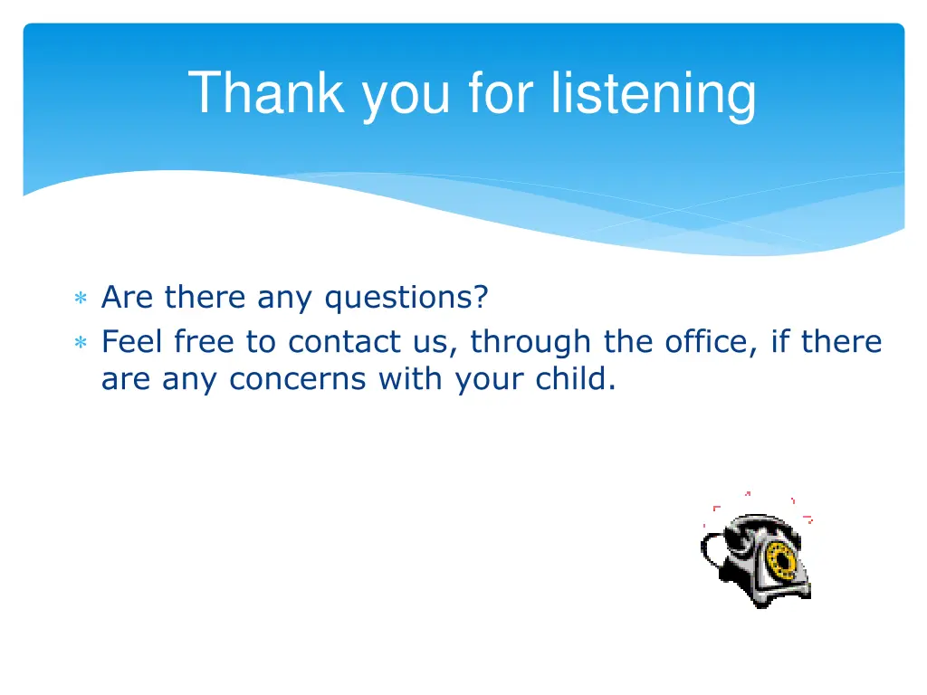thank you for listening