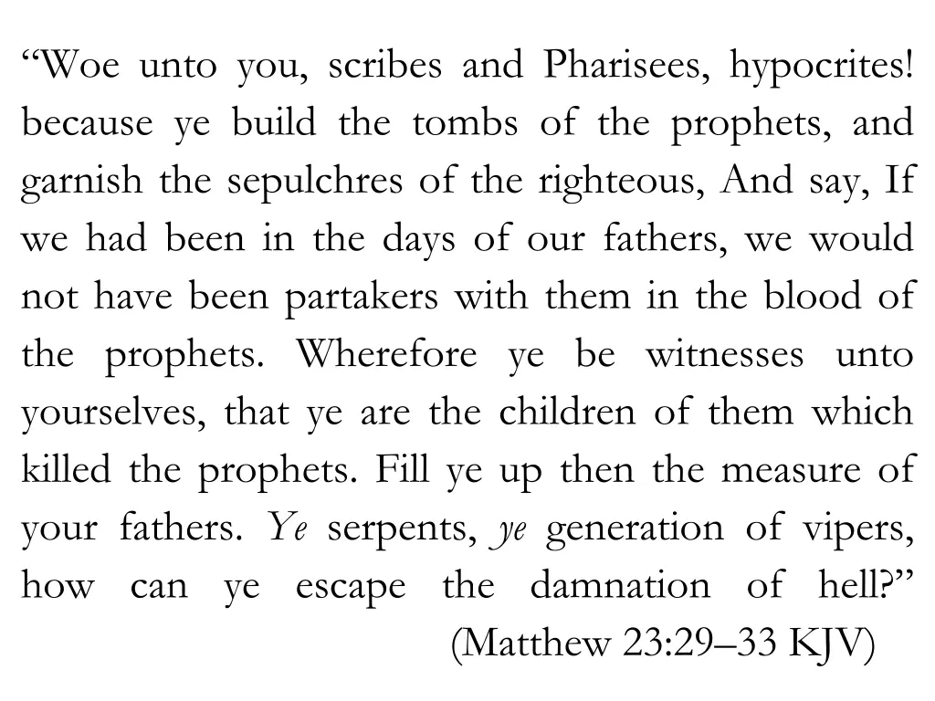 woe unto you scribes and pharisees hypocrites