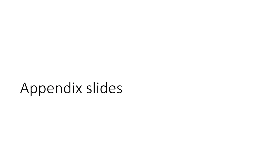 appendix slides
