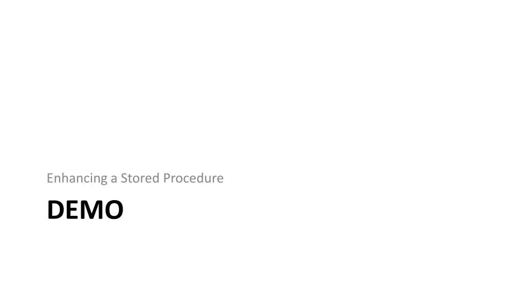 enhancing a stored procedure