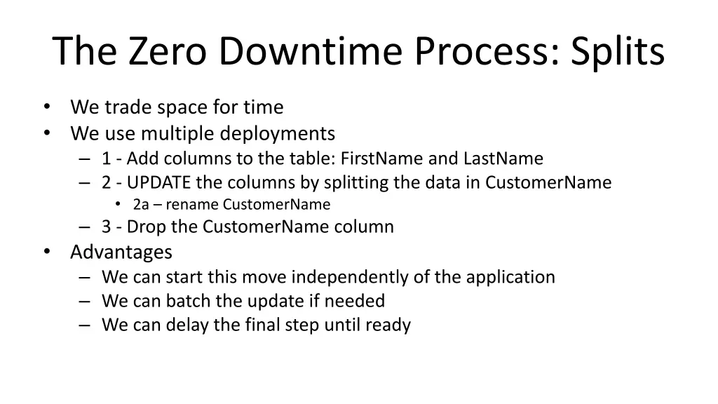 the zero downtime process splits