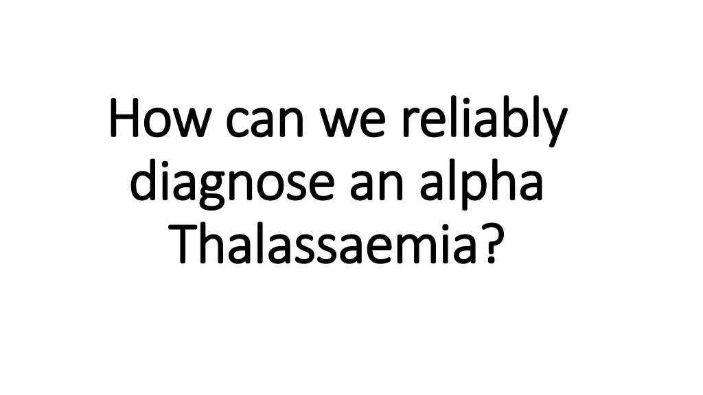 how can we reliably how can we reliably diagnose