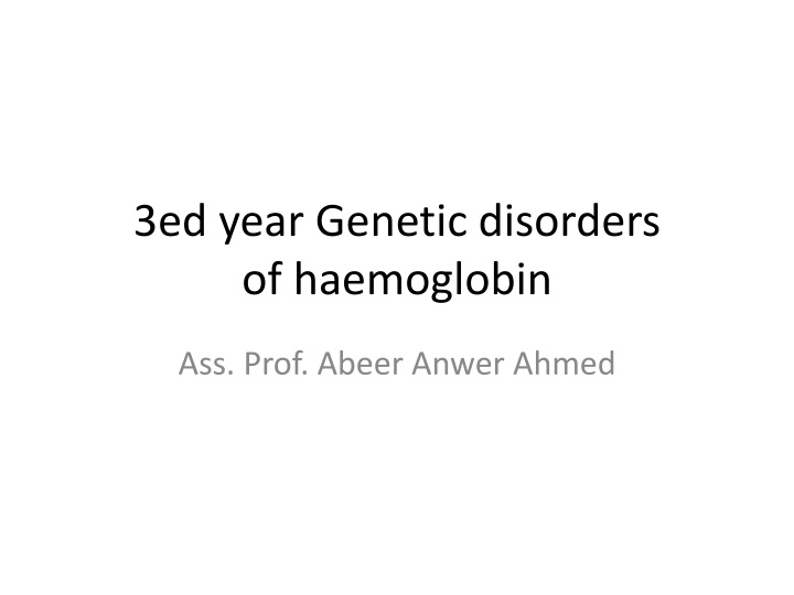 3ed year genetic disorders of haemoglobin