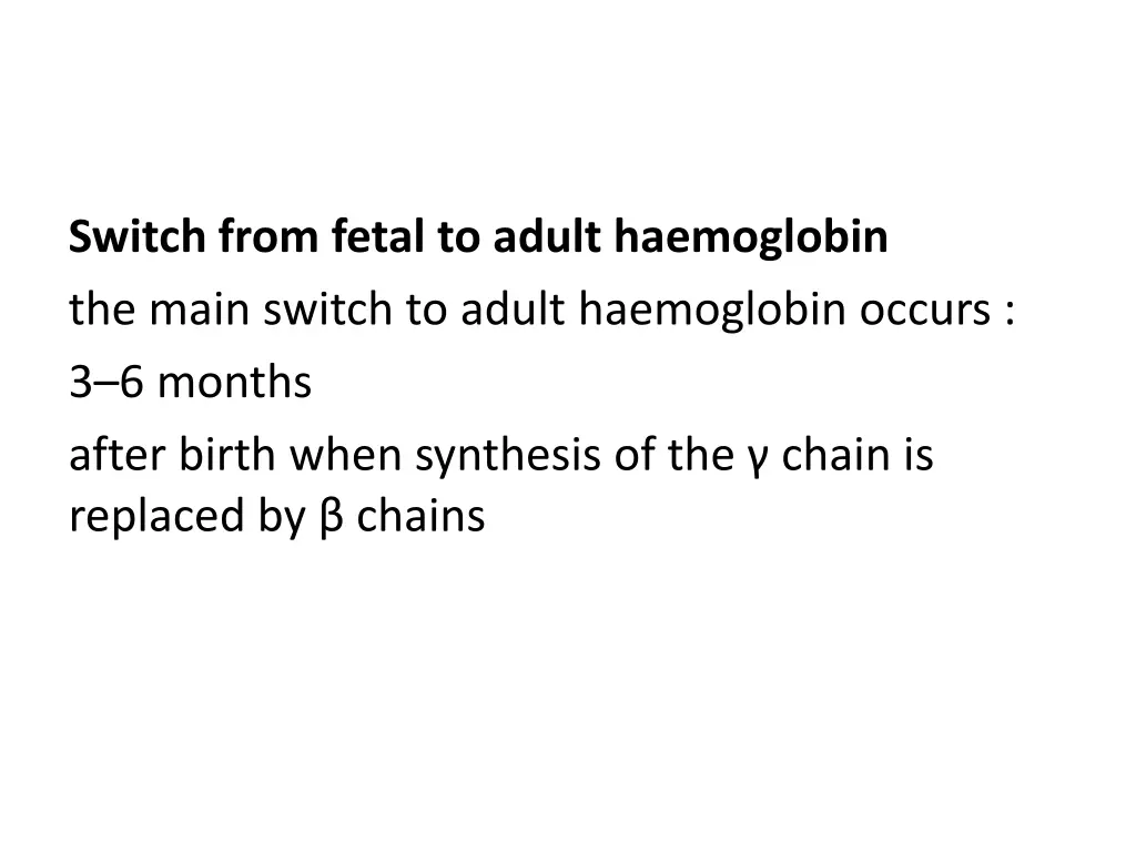 switch from fetal to adult haemoglobin the main