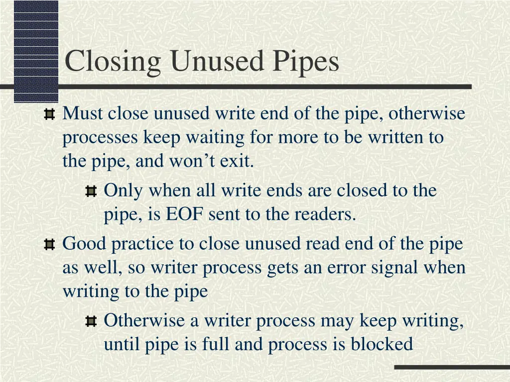 closing unused pipes