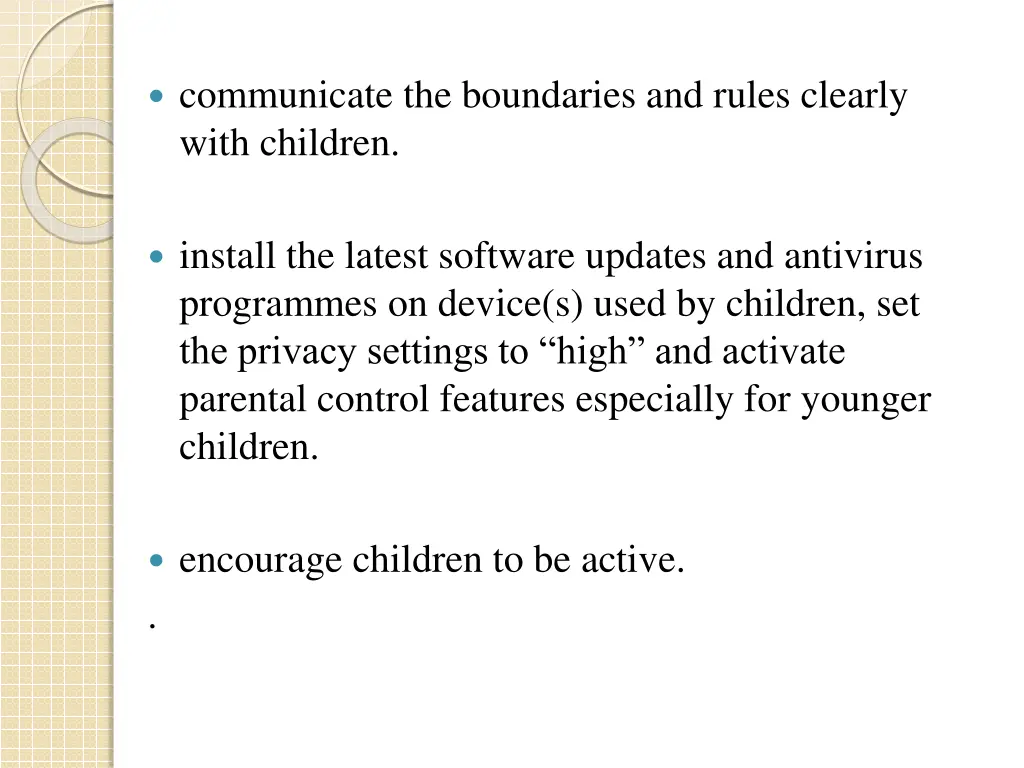 communicate the boundaries and rules clearly with